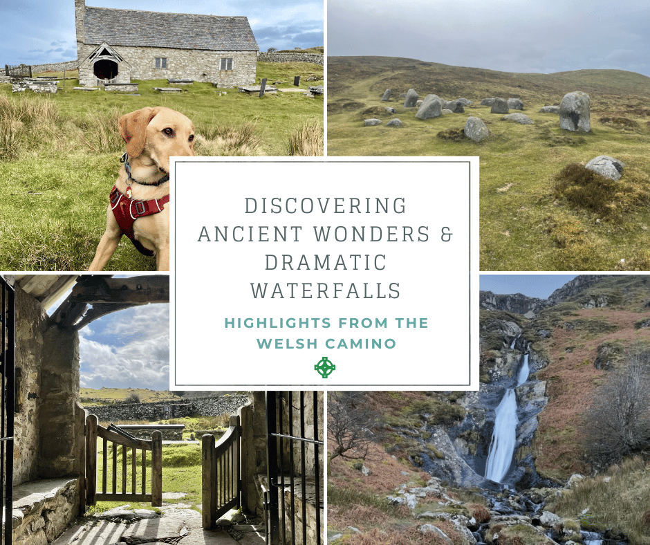 Part 2 of Highlights from the Welsh Camino Series: exploring the old stone church in Llangelynin, Penmaenmawr ancient stone circles, and the dramatic Aber Falls